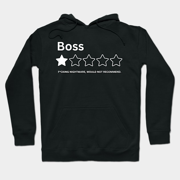 I Hate My Boss Antiwork Office Humor One Star Review Rating I Hate My Job Hoodie by Bennybest